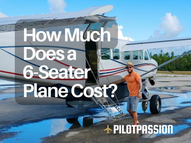 How Much Does a 6 Seater Plane Cost?