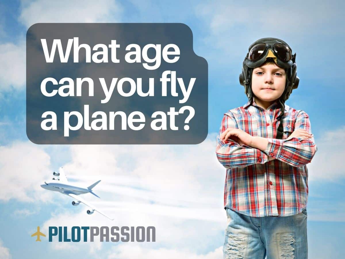 how-old-do-you-have-to-be-to-fly-a-plane