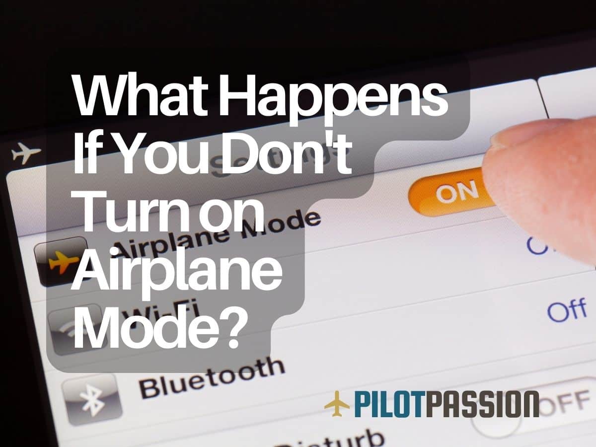 What happens if I don't leave my phone on airplane mode?