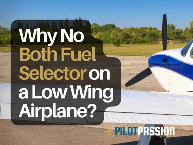 Why Is There No Both Fuel Selector on a Low Wing Airplane?
