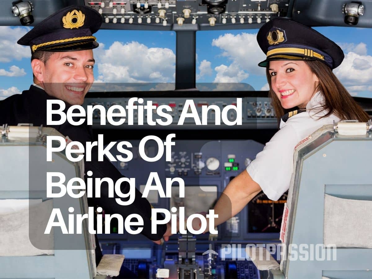 Benefits And Perks Of Being An Airline Pilot