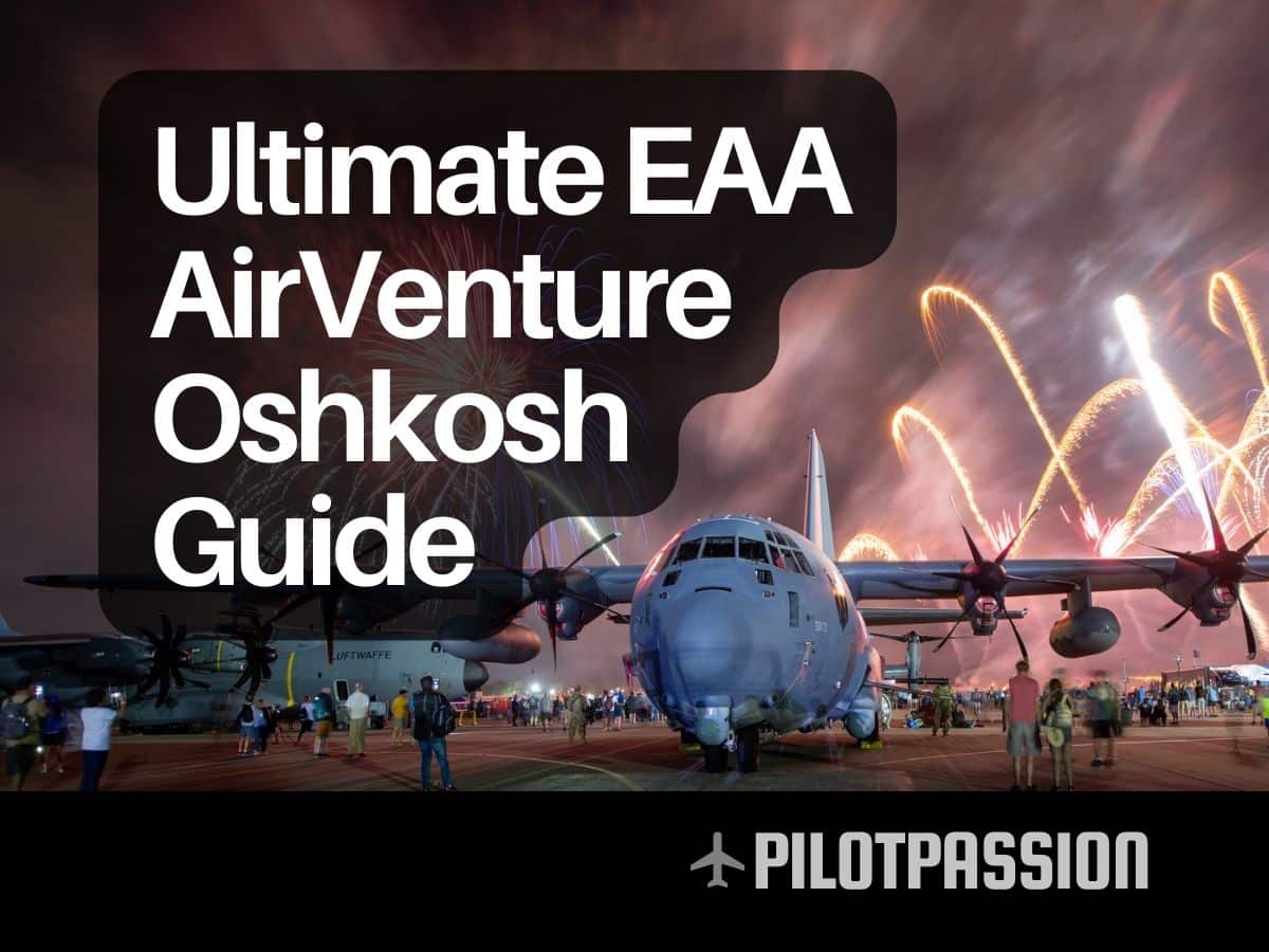 Ultimate EAA AirVenture Oshkosh Guide (2024)