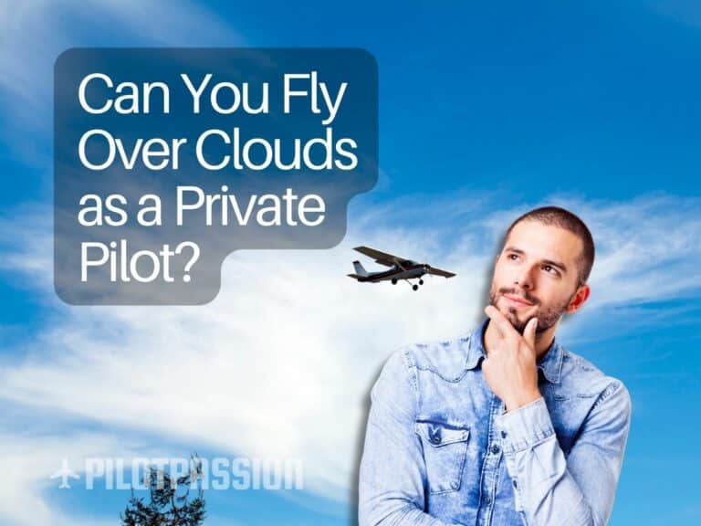 Can You Fly Over Clouds as a Private Pilot