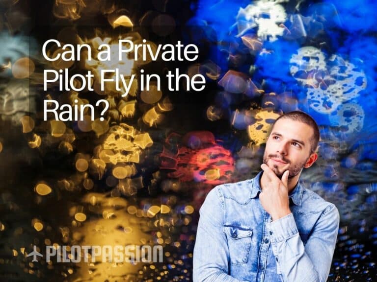 Can a Private Pilot Fly in the Rain