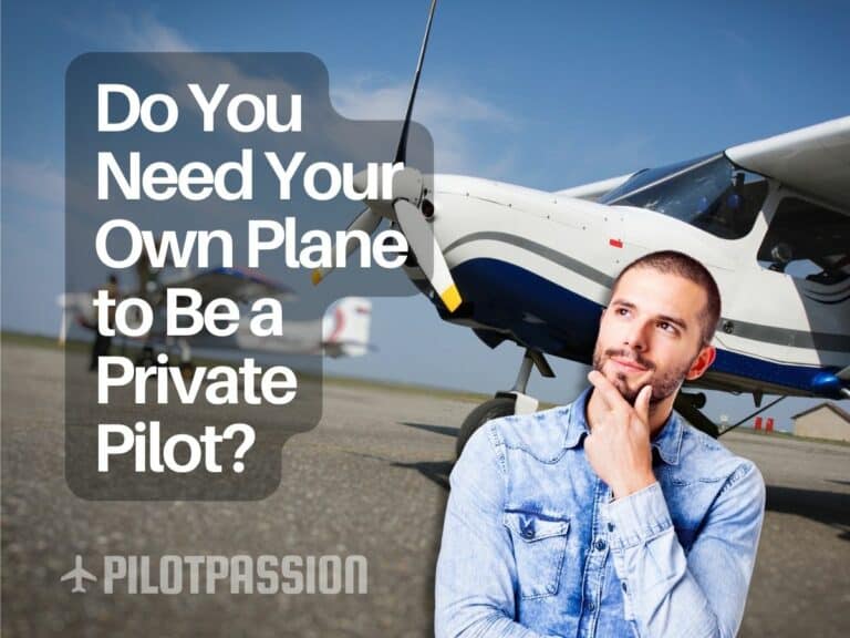 Do You Need Your Own Plane to Be a Private Pilot