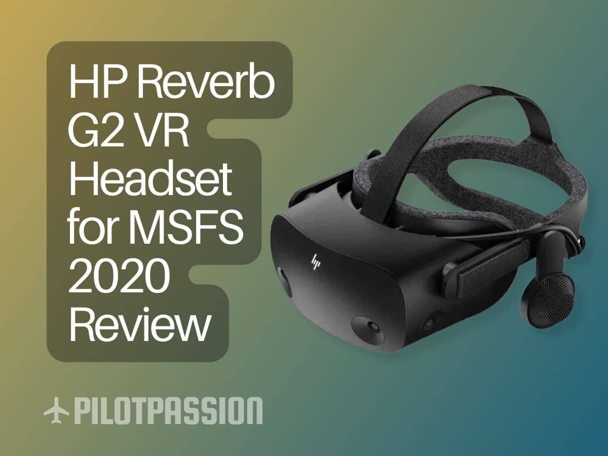 Review HP Reverb G2 VR Headset for MSFS 2020 Expert Insights
