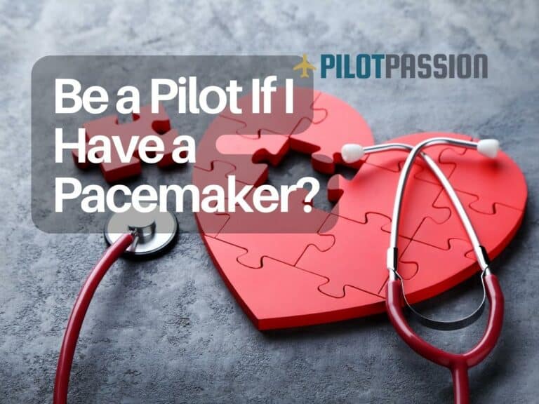 Can I Become a Pilot If I Have a Pacemaker?