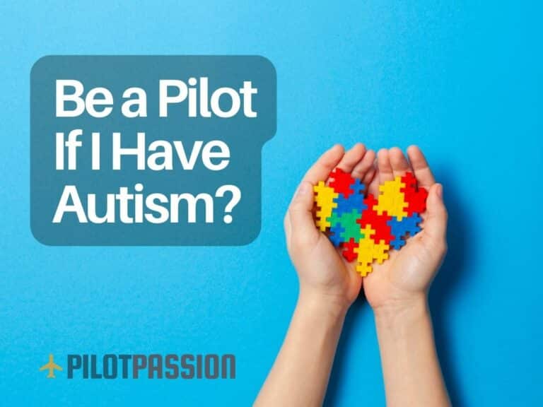Can I Become a Private Pilot If I Have Autism? Exploring Aviation Possibilities