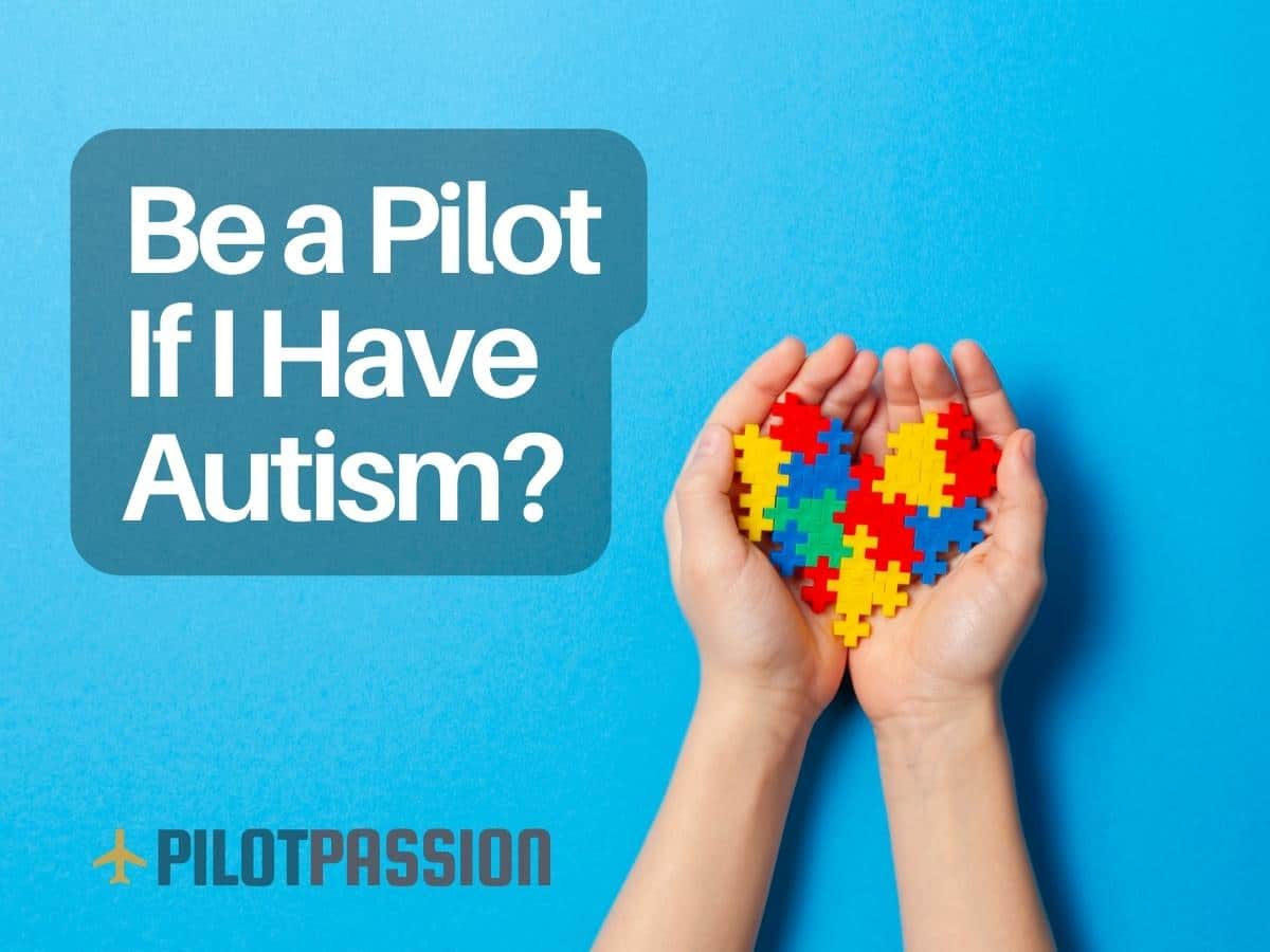 Can I Become a Pilot If I Have Autism?