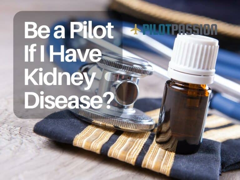 Can I Become a Pilot If I Have Kidney Disease?