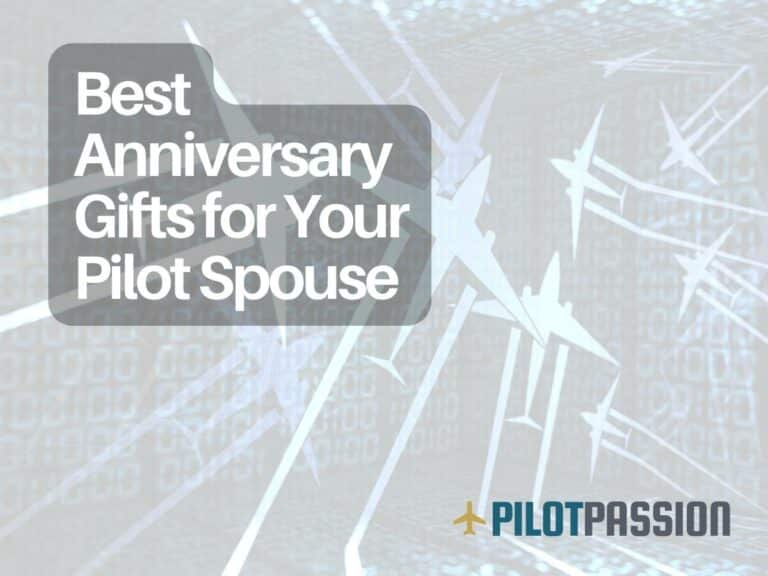 Best Anniversary Gifts for Your Pilot Spouse: Top Picks to Soar Their Heart