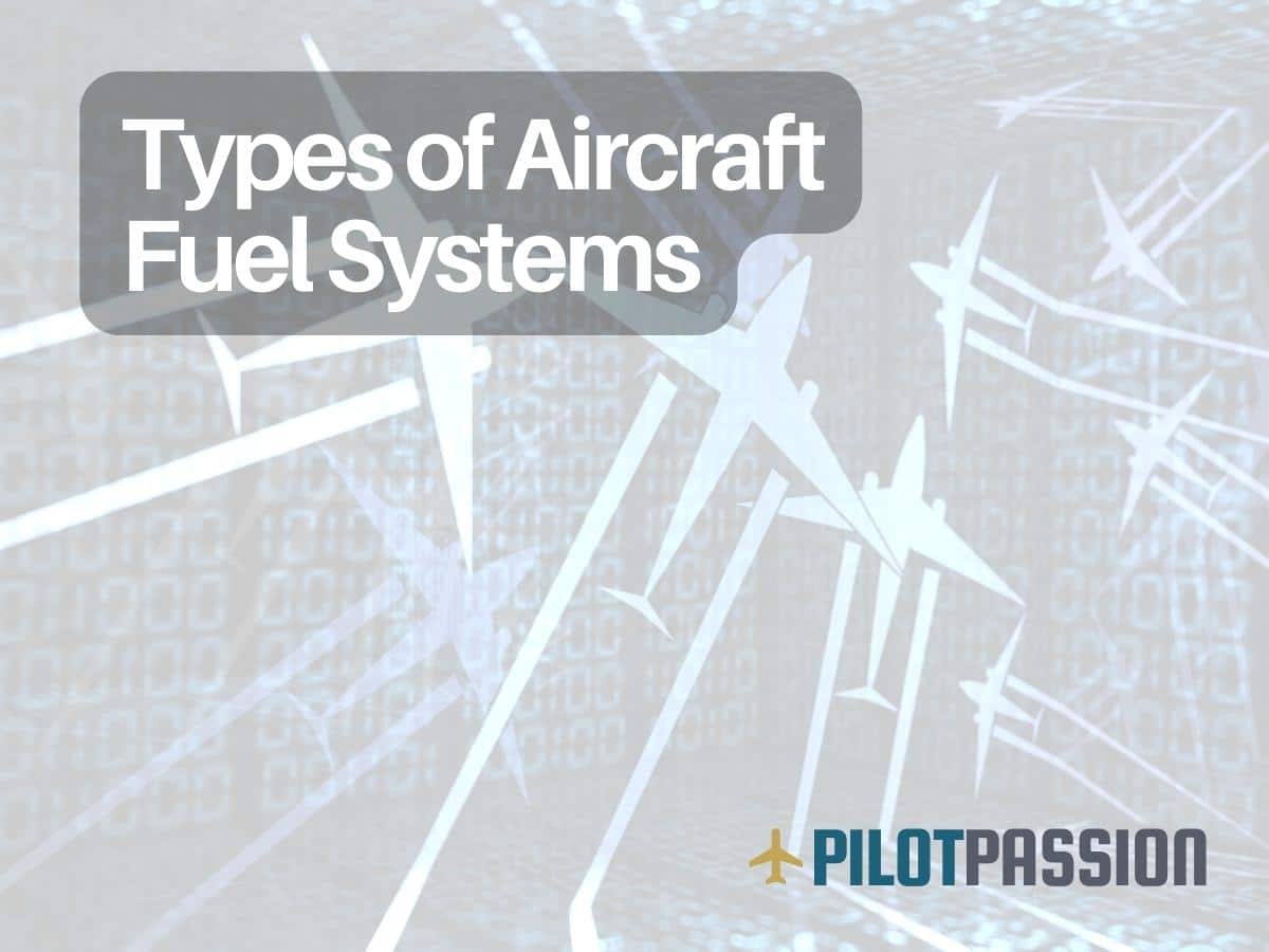 Types of Aircraft Fuel Systems