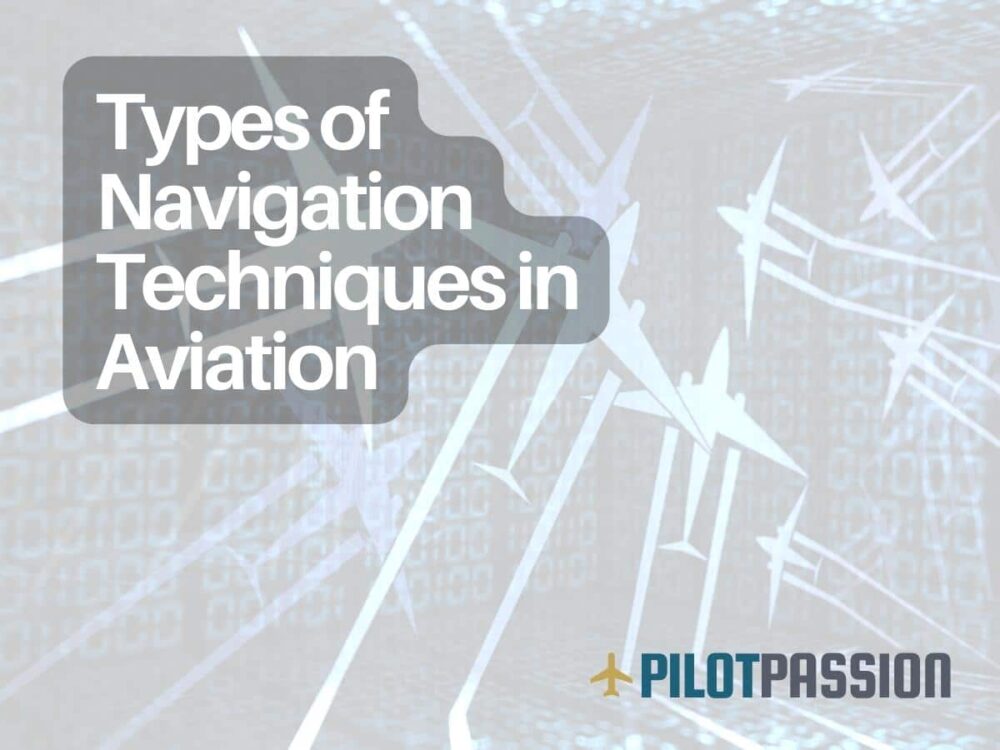 Types of Navigation Techniques in Aviation A Quick Guide for Pilots