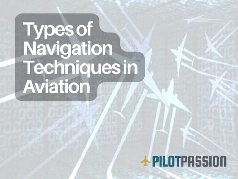 Types of Navigation Techniques in Aviation: A Quick Guide for Pilots